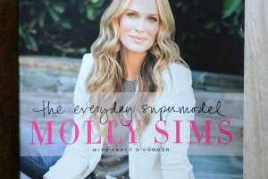 The Everyday Supermodel by Molly Sims