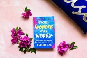 Choose Wonder Over Worry Review